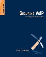 Securing VoIP Bates Regis J.