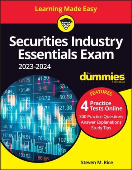 Securities Industry Essentials Exam 2023-2024 For Dummies with Online Practice Steven M. Rice