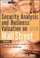 Security Analysis and Business Valuation on Wall Street, + Companion Web Site: A Comprehensive Guide to Today's Valuation Methods Hooke Jeffrey C.