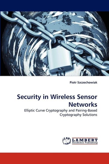Security in Wireless Sensor Networks Szczechowiak Piotr