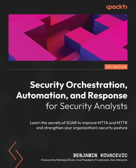 Security Orchestration, Automation, and Response for Security Analysts - ebook epub Benjamin Kovacevic