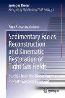 Sedimentary Facies Reconstruction and Kinematic Restoration of Tight Gas Fields Vackiner Anna Alexandra