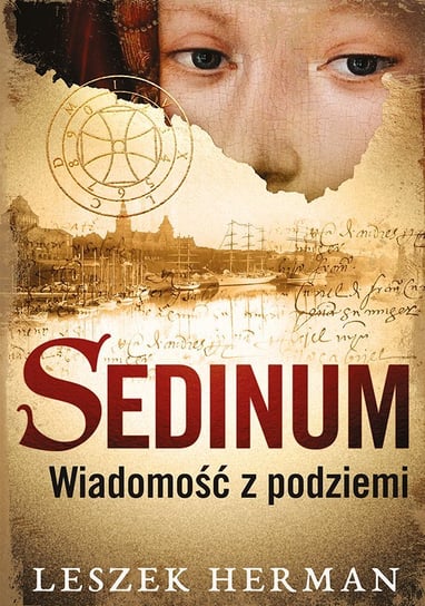 Sedinum. Wiadomość z podziemi Herman Leszek