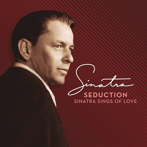 Seduction: Sinatra Sings Of Love Frank Sinatra
