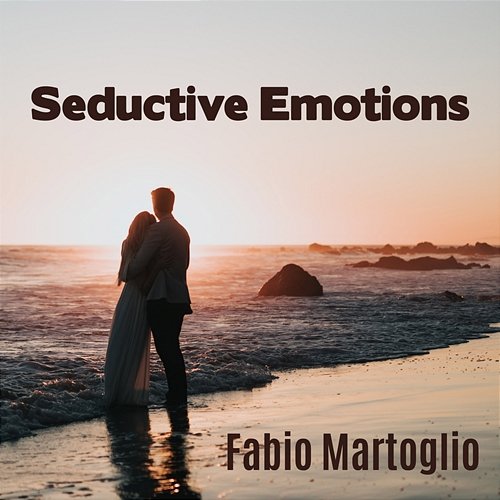 Seductive Emotions Fabio Martoglio