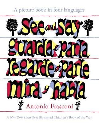 See and Say: A picture book in four languages Frasconi Antonio