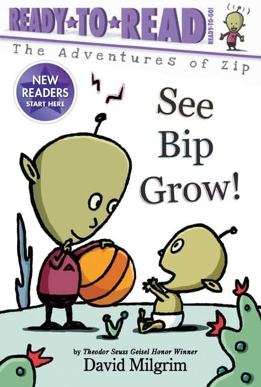 See Bip Grow!: Ready-to-Read Ready-to-Go! David Milgrim
