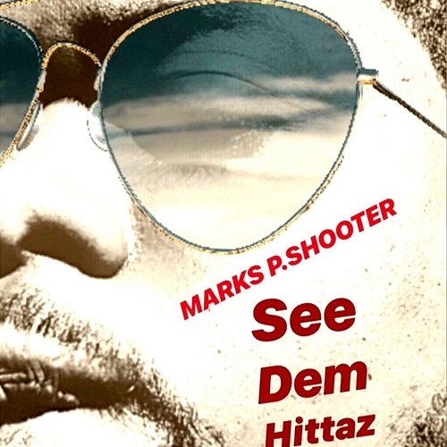 See Dem Hittaz MarksP.Shooter