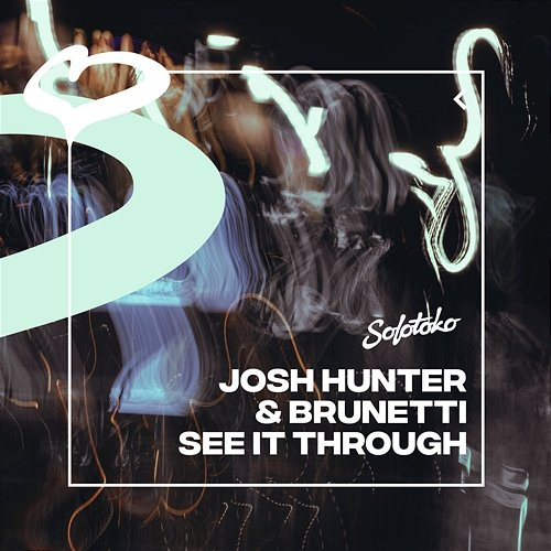 See It Through Josh Hunter & Brunetti