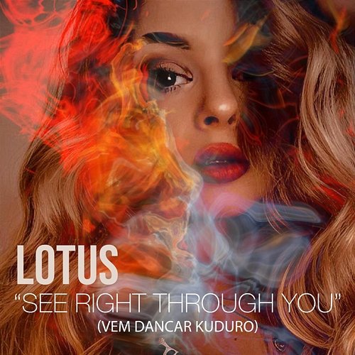 See Right Through You Lotus