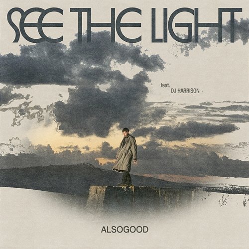 See The Light Alsogood feat. DJ Harrison