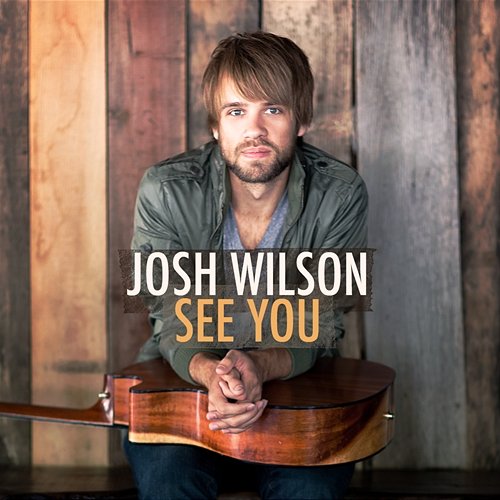 See You Josh Wilson