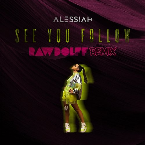 See You Follow Alessiah
