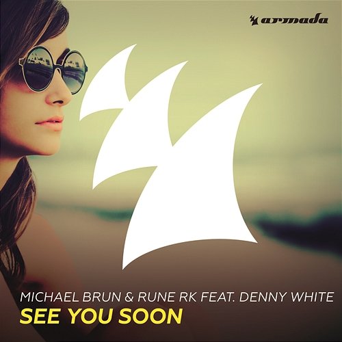 See You Soon Michäel Brun, Rune RK feat. Denny White
