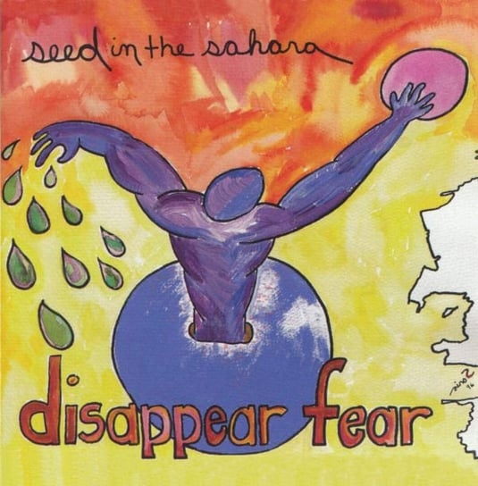 Seed In The Sahara Disappear Fear