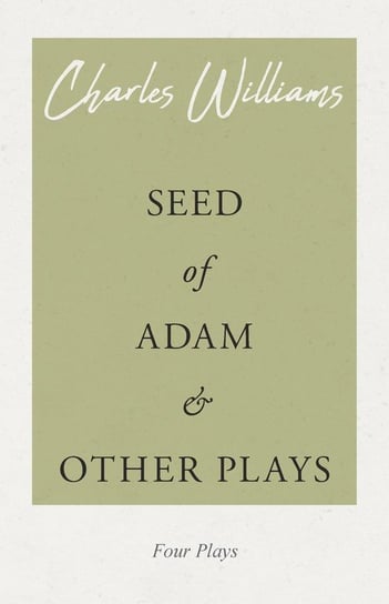 Seed of Adam and Other Plays Williams Charles