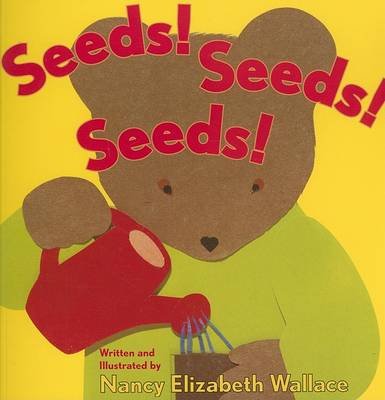 Seeds! Seeds! Seeds! Wallace Nancy Elizabeth