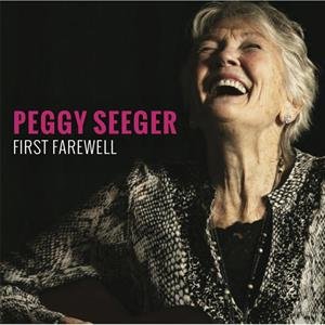 Seeger Peggy - First Farewell Seeger Peggy