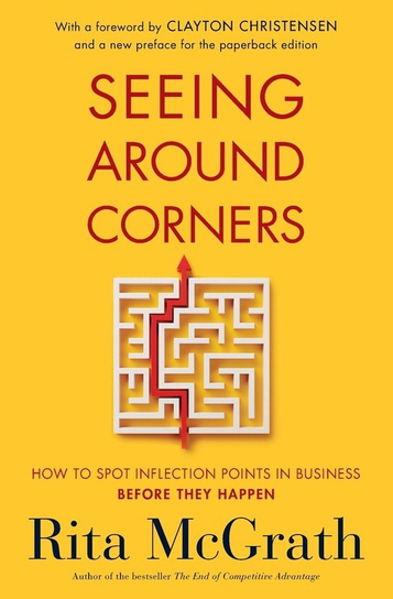 Seeing Around Corners Rita McGrath