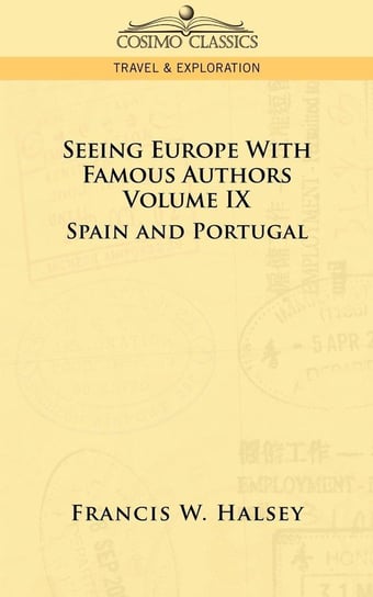 Seeing Europe with Famous Authors Halsey Francis W.