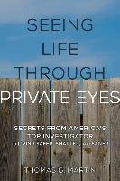Seeing Life through Private Eyes Martin Thomas G.