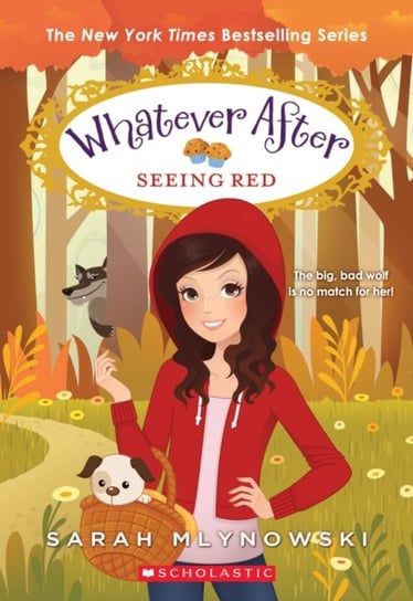 Seeing Red (Whatever After #12) Mlynowski Sarah