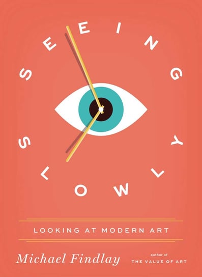 Seeing Slowly Findlay Michael
