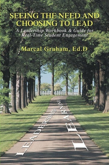 Seeing the Need and Choosing to Lead Graham Marcal