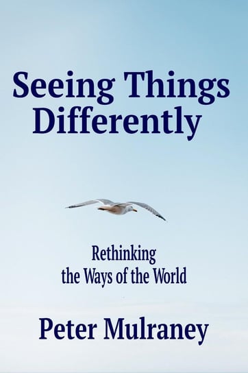 Seeing Things Differently Peter Mulraney