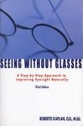 Seeing Without Glasses Kaplan Roberto