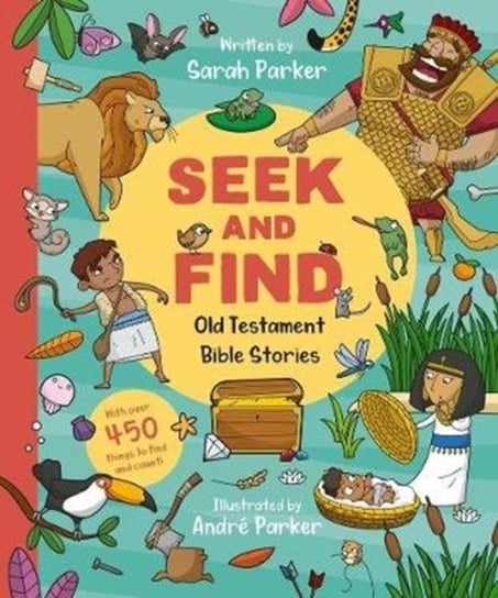 Seek and Find: Old Testament Bible Stories: With over 450 things to find and count! Sarah Parker