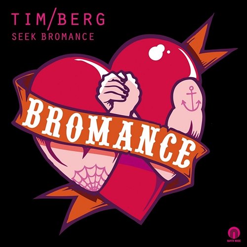 Seek Bromance Tim Berg