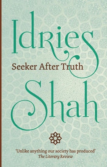 Seeker After Truth Shah Idries
