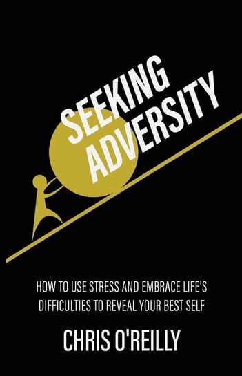 Seeking Adversity O'Reilly Chris
