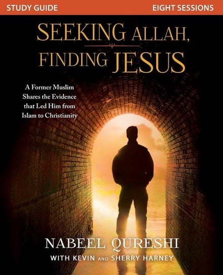 Seeking Allah, Finding Jesus Study Guide Qureshi Nabeel