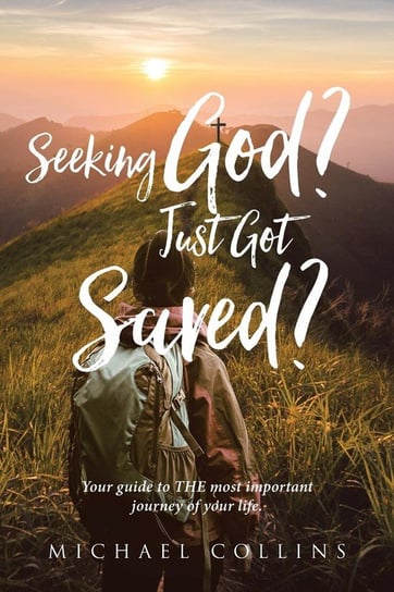 Seeking God? Just Got Saved? Collins Michael