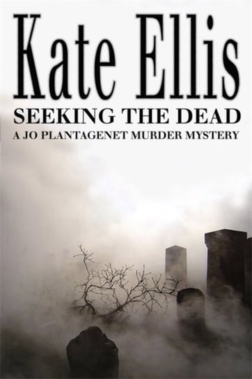 Seeking The Dead: Number 1 in series Ellis Kate