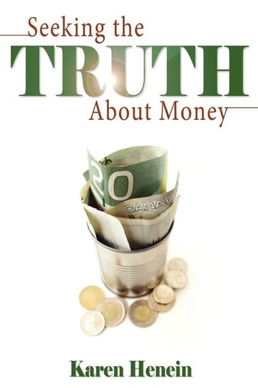Seeking the Truth about Money Henein Karen