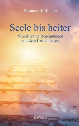 Seele bis heiter Engelsdorfer Verlag