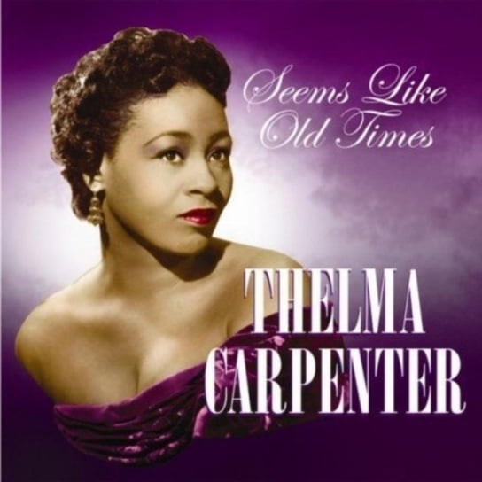 Seems Like Old Times Thelma Carpenter