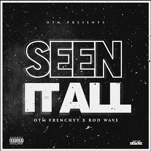 Seen It All OTM Frenchyy feat. Rod Wave