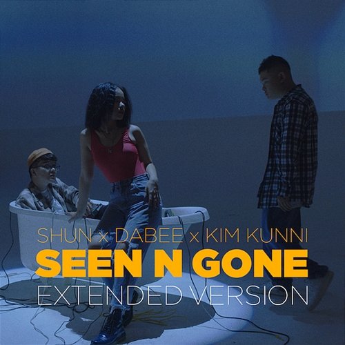 Seen n Gone DaBee, SHUN, Kim Kunni