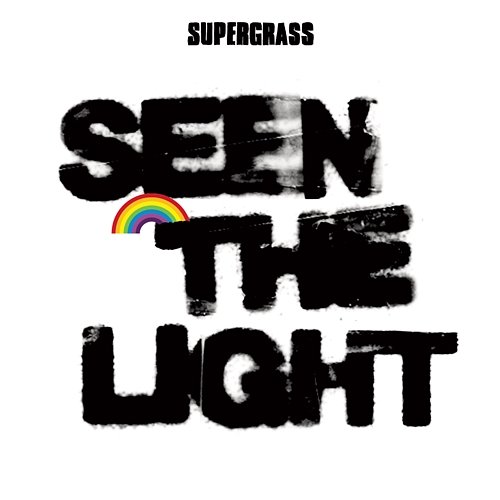 Seen The Light Supergrass