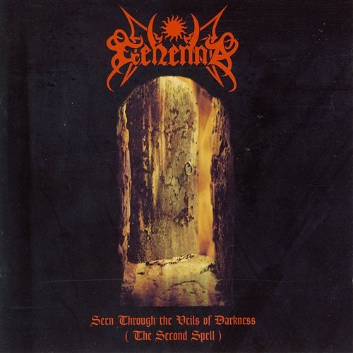 Seen Through The Veils Of Darkness (The Second Spell) Gehenna