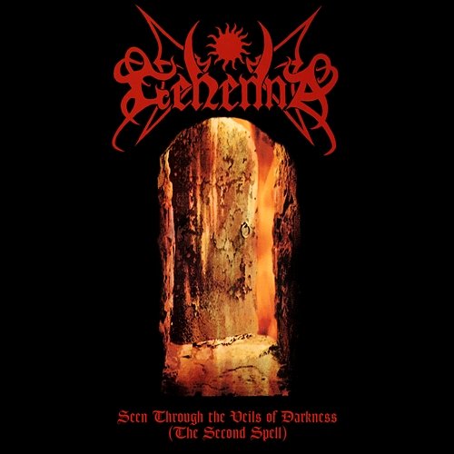 Seen Through the Veils of Darkness (The Second Spell) Gehenna
