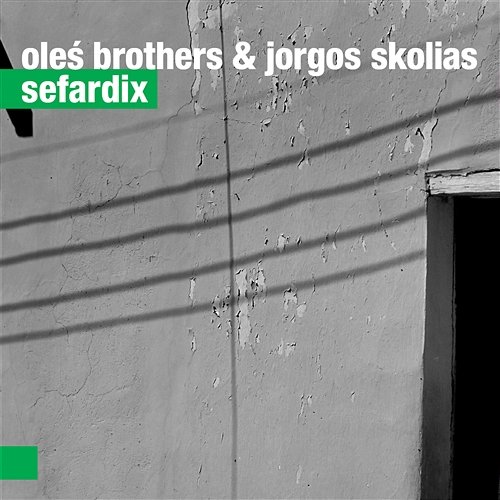 Sefardix Oles Brothers & Jorgos Skolias