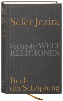 Sefer Jezira - Buch der Schöpfung Verlag Weltreligionen