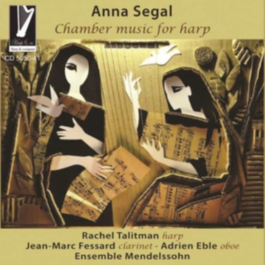Segal: Chamber Music for Harp Ensemble Mendelsshon, Talitman Rachel, Fessard Jean-Marc, Eble Adrien