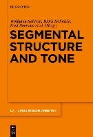 Segmental Structure and Tone Gruyter Mouton