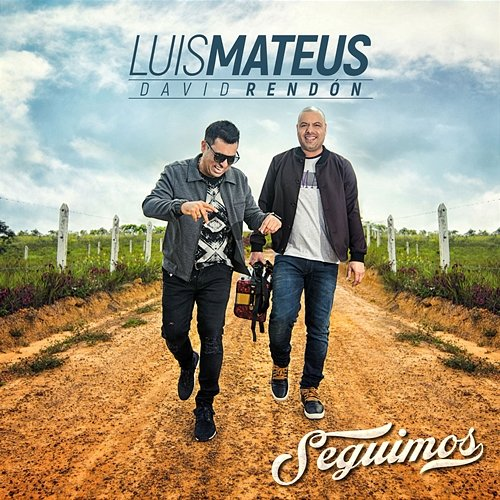 Seguimos Luis Mateus
